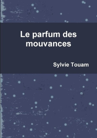 Le parfum des mouvances