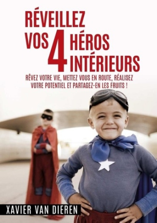 Réveillez vos 4 Héros interieurs !