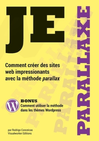 Je parallaxe - Comment créer des sites web impressionants avec la méthode parallax