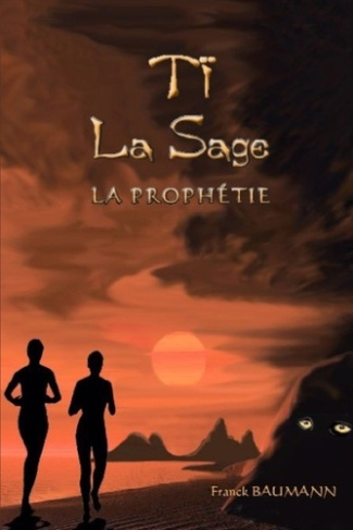 Tï la Sage La Prophétie