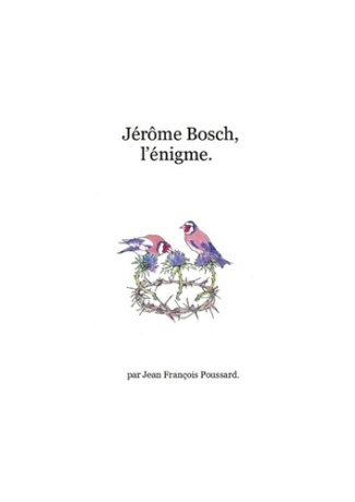 Jérôme Bosch, l'énigme.