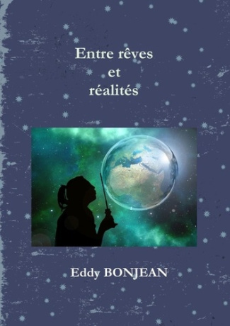 Entre rêves et réalités
