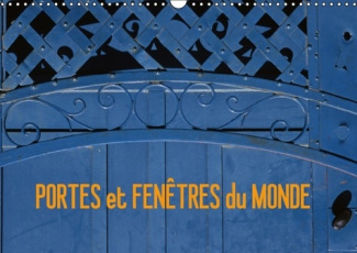 PORTES ET FENETRES DU MONDE CALENDRIER MURAL 2016 DIN A3 HORIZONTAL