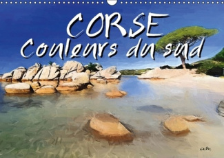 CORSE COULEURS DU SUD CALENDRIER MURAL 2016 DIN A3 HORIZONTAL