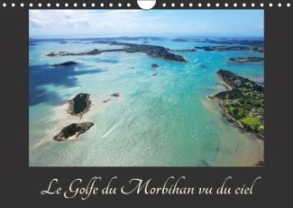 LE GOLFE DU MORBIHAN VU DU CIEL CALENDRIER MURAL 2016 DIN A4 HORIZONTAL