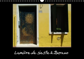 LUMIERE DE SIESTE A BURANO CALENDRIER MURAL 2016 DIN A3 HORIZONTAL
