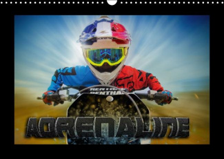 ADRENALINE (CALENDRIER MURAL CALENDRIER PERPETUEL DIN A3 HORIZONTAL) - DECOUVREZ LES MOMENTS FORTS D