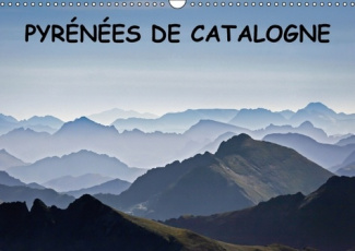 PYRENEES DE CATALOGNE CALENDRIER MURAL 2016 DIN A3 HORIZONTAL