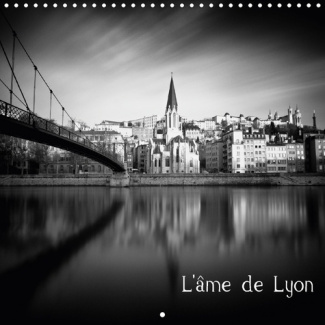 L AME DE LYON CALENDRIER MURAL 2018 300 300 MM SQUARE - PHOTOGRAPHIES EN NOIR ET BLANC