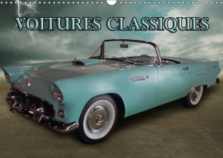 VOITURES CLASSIQUES CALENDRIER MURAL 2018 DIN A3 HORIZONTAL - VOITURES DU BON VIEUX TEMPS CA