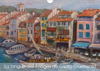 LA LANGUE DES IMAGES DE GISELA GRUENWALD CALENDRIER MURAL 20 - ART INDIVIDUEL DANS L ACHEVEME