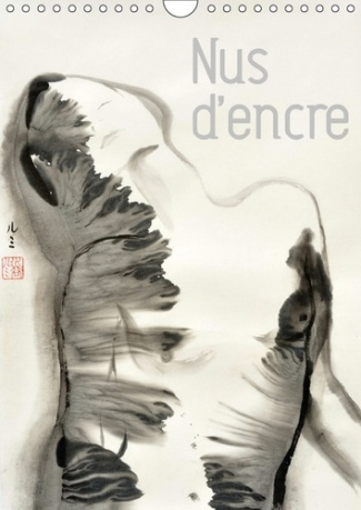 NUS D ENCRE CALENDRIER MURAL 2018 DIN A4 VERTICAL - SERIE DE NUS FEMININS A L ENCR