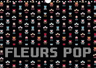 FLEURS POP CALENDRIER MURAL 2018 DIN A4 HORIZONTAL - DES FLEURS GRAPHIQUES AUX COUL