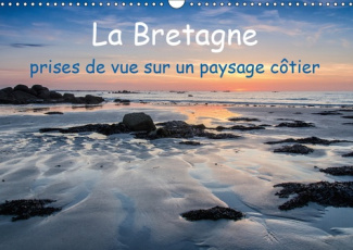LA BRETAGNE - PRISES DE VUE SUR UN PAYSAGE COTIER (CALENDRIER MURAL 2019 DIN A3 HORIZONTAL) - PHOTOS