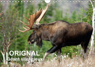ORIGNAL. GEANT SILENCIEUX (CALENDRIER MURAL 2019 DIN A4 HORIZONTAL) - L'ORIGNAL DU CANADA AU FIL DES