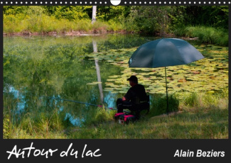 AUTOUR DU LAC (CALENDRIER MURAL 2019 DIN A3 HORIZONTAL) - LAC D'EPISY, PRES DE FONTAINEBLEAU (CALEND