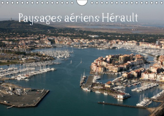 PAYSAGES AERIENS HERAULT (CALENDRIER MURAL 2019 DIN A4 HORIZONTAL) - BALADE AERIENNE AU DESSUS DE L'