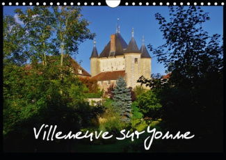 VILLENEUVE SUR YONNE (CALENDRIER MURAL 2019 DIN A4 HORIZONTAL) - VILLENEUVE SUR YONNE EST SIUE AU NO