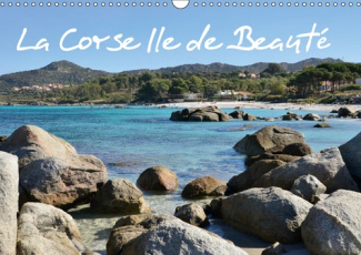 LA CORSE ILE DE BEAUTE (CALENDRIER MURAL 2019 DIN A3 HORIZONTAL) - CALENDRIER DE PHOTOS SUR LA CORSE