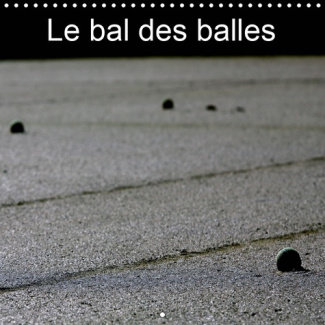 LE BAL DES BALLES (CALENDRIER MURAL 2019 300 * 300 MM SQUARE) - UN AUTRE REGARD SUR LE TENNIS (CALEN
