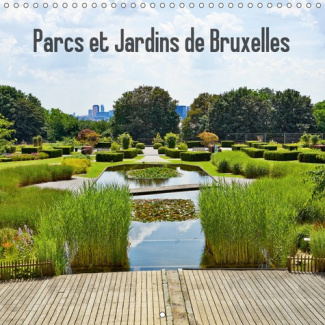 PARCS ET JARDINS DE BRUXELLES (CALENDRIER MURAL 2019 300 * 300 MM SQUARE) - LES PARCS ET JARDINS DE