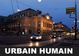 URBAIN HUMAIN (CALENDRIER MURAL 2019 DIN A3 HORIZONTAL) - PHOTOGRAPHIES DE VIE URBAINE EN EUROPE. (C