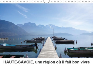HAUTE-SAVOIE, UNE REGION OU IL FAIT BON VIVRE (CALENDRIER MURAL 2019 DIN A4 HORIZONTAL) - DECOUVREZ