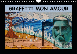 GRAFFITI MON AMOUR (CALENDRIER MURAL 2019 DIN A4 HORIZONTAL) - LES PLUS BEAUX GRAFFITI UNIS DANS UN