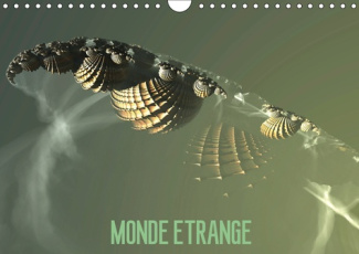 MONDE ETRANGE (CALENDRIER MURAL 2019 DIN A4 HORIZONTAL) - L'ART NUMERIQUE (CALENDRIER MENSUEL, 14 PA