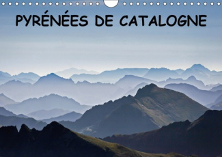 PYRENEES DE CATALOGNE (CALENDRIER MURAL 2019 DIN A4 HORIZONTAL) - PAYSAGES DES PYRENEES CATALANES (C