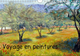 VOYAGE EN PEINTURE (CALENDRIER MURAL 2019 DIN A4 HORIZONTAL) - TABLEAUX A L'HUILE SUR LE THEME DU VO