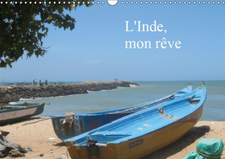L'INDE, MON REVE (CALENDRIER MURAL 2019 DIN A3 HORIZONTAL) - VOYAGE EN INDE DE KOVALAM AU KERALA JUS