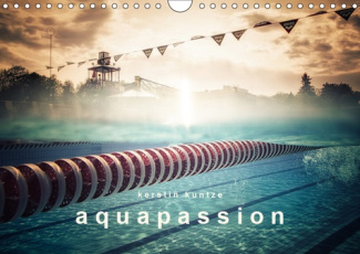 AQUAPASSION (CALENDRIER MURAL 2019 DIN A4 HORIZONTAL) - UNE ANNEE REMPLIE D'EAU ET DE PLAISIR (CALEN