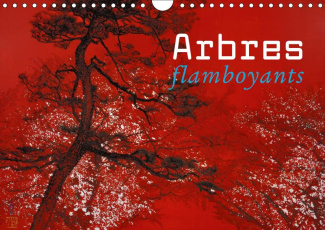 ARBRES FLAMBOYANTS (CALENDRIER MURAL 2019 DIN A4 HORIZONTAL) - PEINTURE JAPONAISE CONTEMPORAINE (CAL