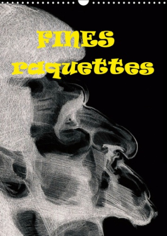 FINES RAQUETTES (CALENDRIER MURAL 2019 DIN A3 VERTICAL) - DOUZE PORTRAITS FORCES DE CHAMPIONNES ET C