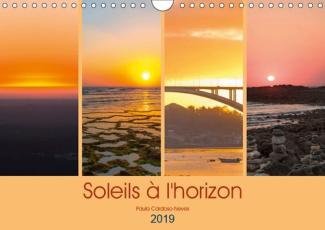 SOLEILS A L'HORIZON. (CALENDRIER MURAL 2019 DIN A4 HORIZONTAL) - DU SOLEIL, DES SOLEILS ET ENCORE DU