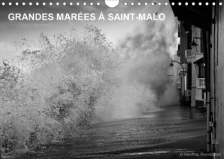 GRANDES MARÉES À SAINT-MALO (Calendrier mural 2020 DIN A4 horizontal). Les grandes marées à Saint-Ma