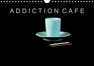 ADDICTION CAFE (Calendrier mural 2020 DIN A4 horizontal). Pour les accros ou les addictes du café (C