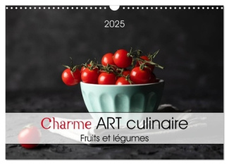 Charme ART culinaire (Calendrier mural 2025 DIN A3 vertical), CALVENDO calendrier mensuel. L'art dan