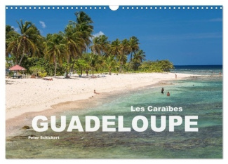 Guadeloupe (Calendrier mural 2025 DIN A3 vertical), CALVENDO calendrier mensuel. Un rêve caribéen co