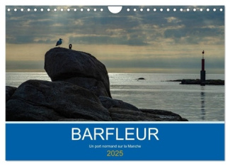 Barfleur Un port normand sur la Manche (Calendrier mural 2025 DIN A4 vertical), CALVENDO calendrier