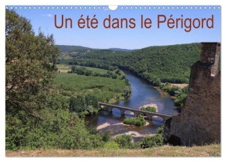 Un été dans le Périgord (Calendrier mural 2025 DIN A3 vertical), CALVENDO calendrier mensuel. Paysag