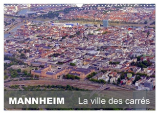 MANNHEIM - La ville des carrés (Calendrier mural 2025 DIN A3 vertical), CALVENDO calendrier mensuel.