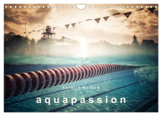 AQUAPASSION (Calendrier mural 2025 DIN A4 vertical), CALVENDO calendrier mensuel. Une année remplie