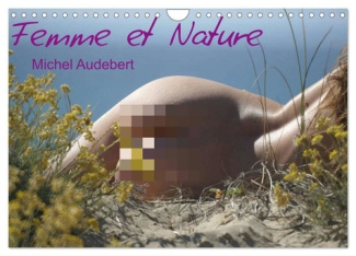 Femme et Nature (Calendrier mural 2025 DIN A4 vertical), CALVENDO calendrier mensuel. Travail photog