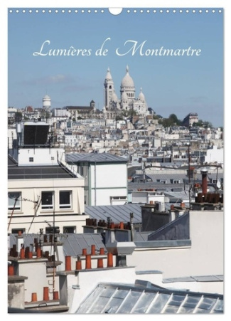 Lumières de Montmartre (Calendrier mural 2025 DIN A3 horizontal), CALVENDO calendrier mensuel. Montm