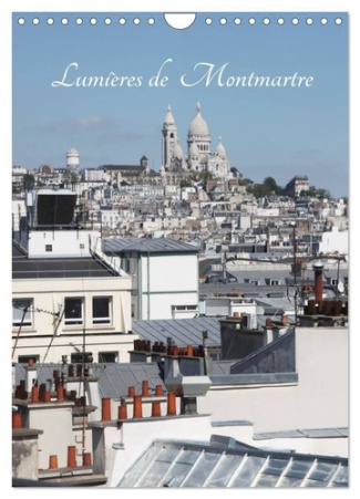 Lumières de Montmartre (Calendrier mural 2025 DIN A4 horizontal), CALVENDO calendrier mensuel. Montm