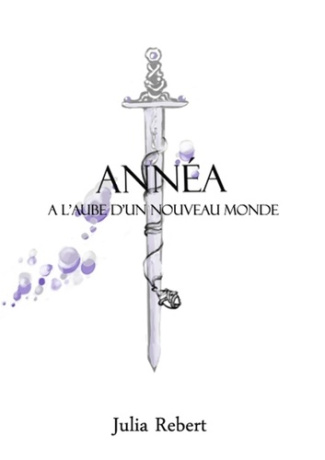 Annéa - A l'aube d'un nouveau monde