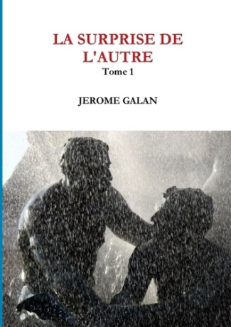 La surprise de l'autre. Tome 1