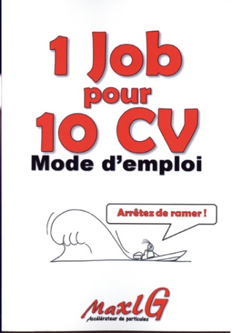 1 job pour 10 CV. Mode d'emploi